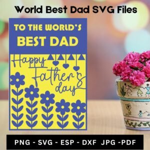 To the World's Best Dad SVG | Father's Day Card Cut File for Cricut & Silhouette | DIY Greeting Card | Printable Card SVG Bundle